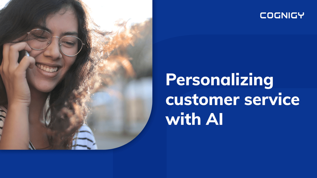 4 Tips for Personalized Customer Service With Automation Cognigy